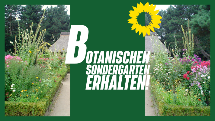 links und rechts je eine Hälfte eines Bilds vom botanischen Sondergarten. Mitte Überschrift der PM und Sonnenblumen-Logo von BÜNDNIS 90/ DIE GRÜNEN
