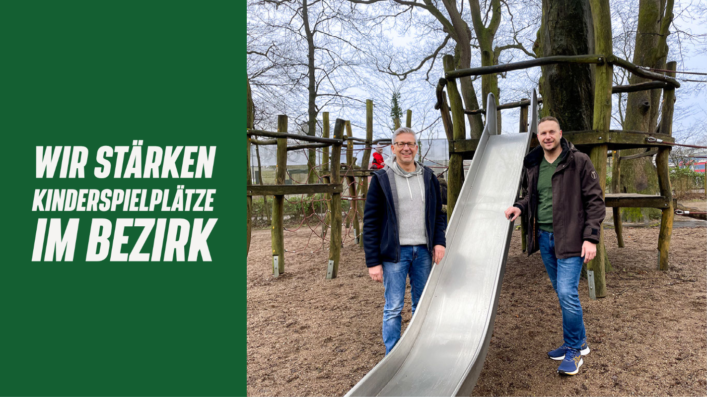 Links: Grüner Hintergrund + Text "Wir stärken Kinderspielplätze im Bezirk". Rechts: Bild von Rainer (SPD) und Jan-Hendrik (GRÜNE) auf Spielpaltz